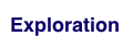 Exploration